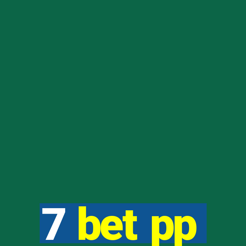 7 bet pp